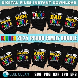 Kindergarten Grad 2025 SVG, Pacote Família Orgulhosa, Kinder Grad 2025 SVG, Camisas de família de formatura Kinder 2025, Kinder Sublimation, Cricut