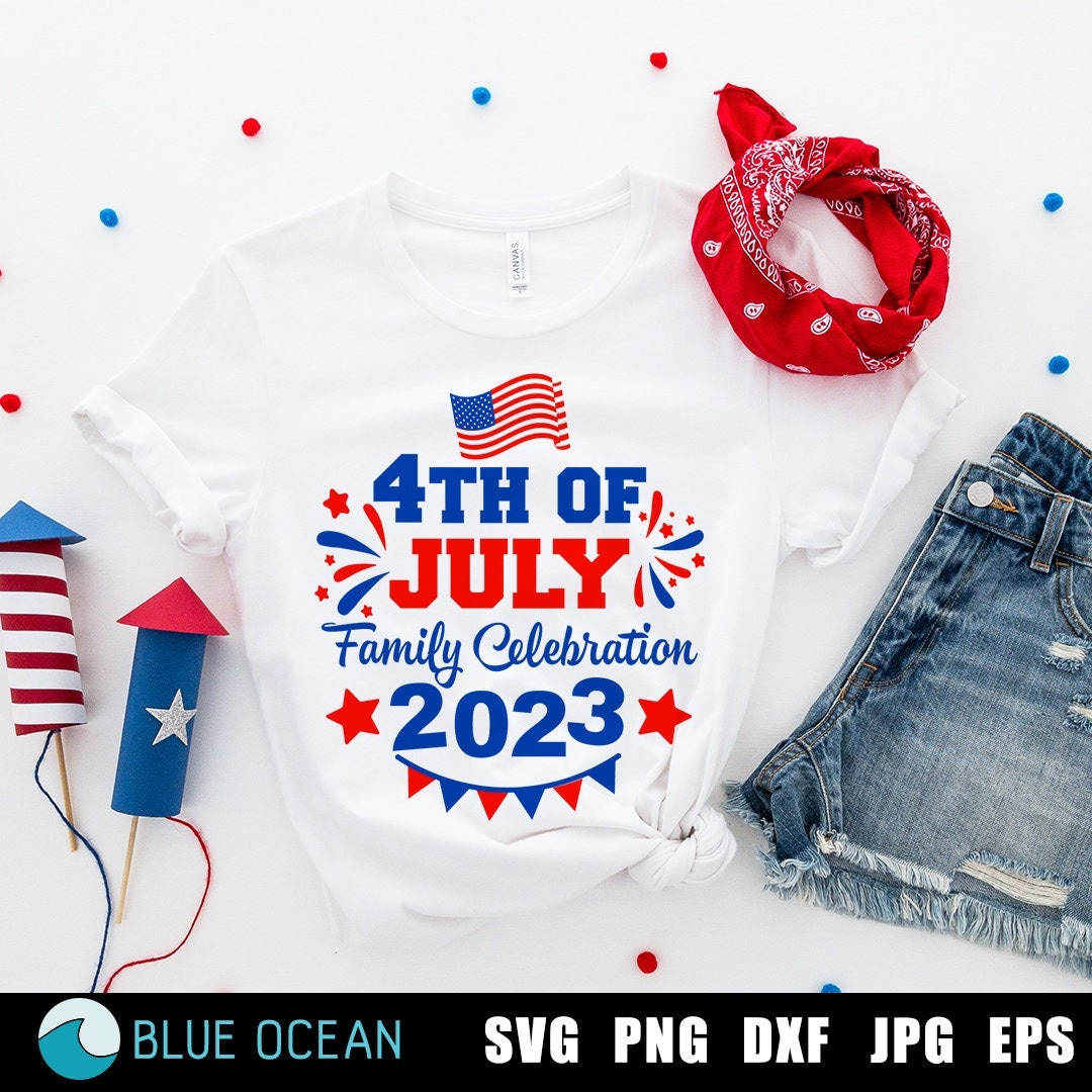 4th of July Family SVG, 4th of July Celebration SVG, 4th of July Shirts