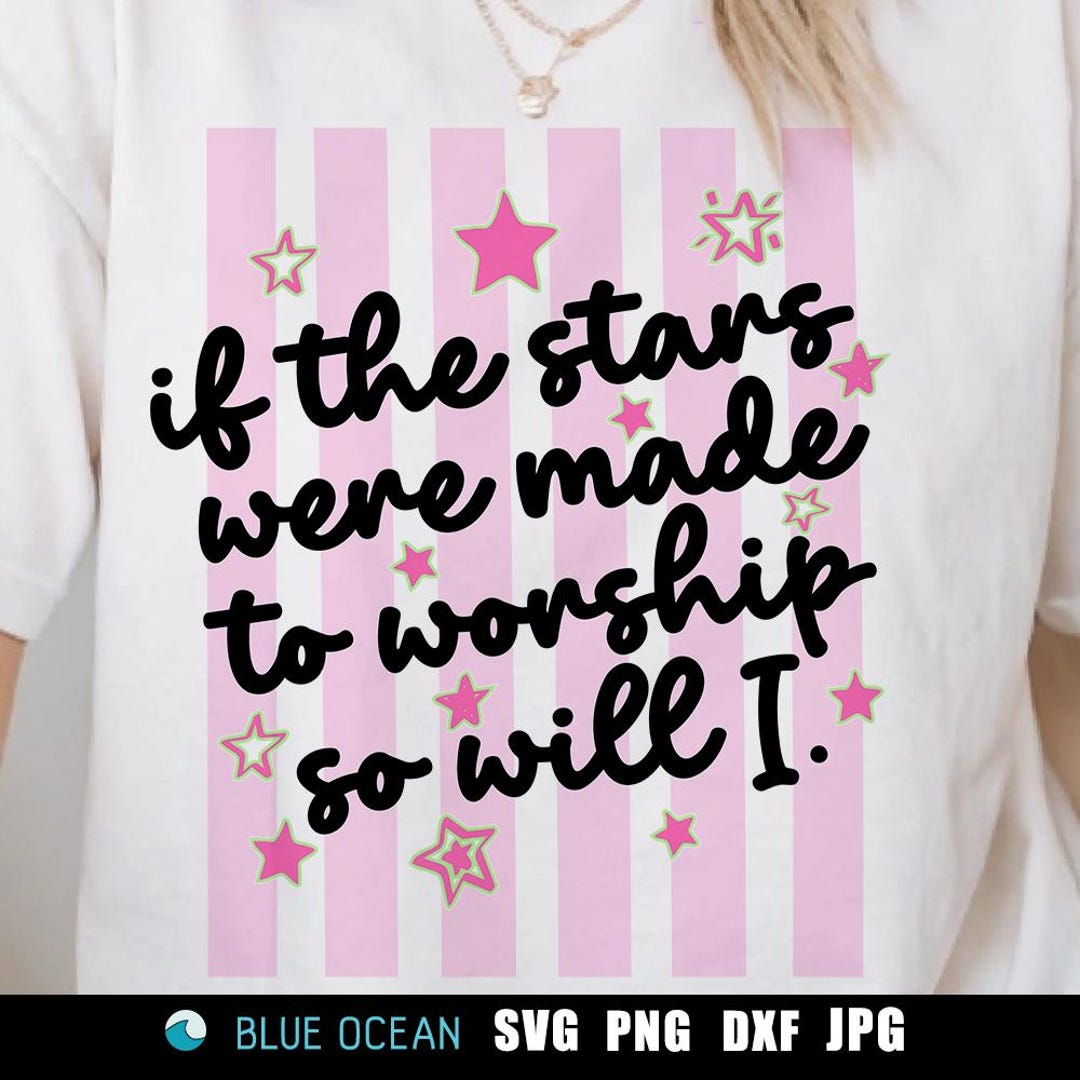 If the Stars Were Made to Worship SVG PNG, Faith Religious Girly ...