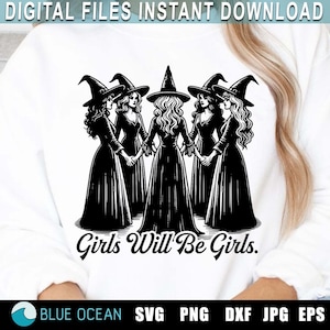 Girls Will Be Girls Witch SVG, Funny Witch Png, Halloween Women Png, Witchy Vibes Png, Halloween Girls SVG, Witches Halloween, Sublimation