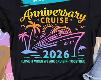 Anniversary Cruise 2026 SVG PNG, Cruising Celebration (Digital Download)