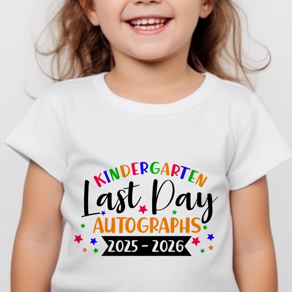 Kindergarten Last Day Autographs 2025-2026 SVG PNG (digital