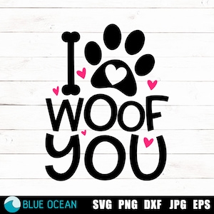 Dog Valentines SVG: I Woof You, Dog Mom (Digital Download)