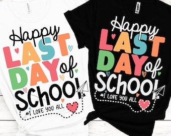 Happy last day of school SVG, End of school SVG, Teacher Shirt, Last day of school SVG,