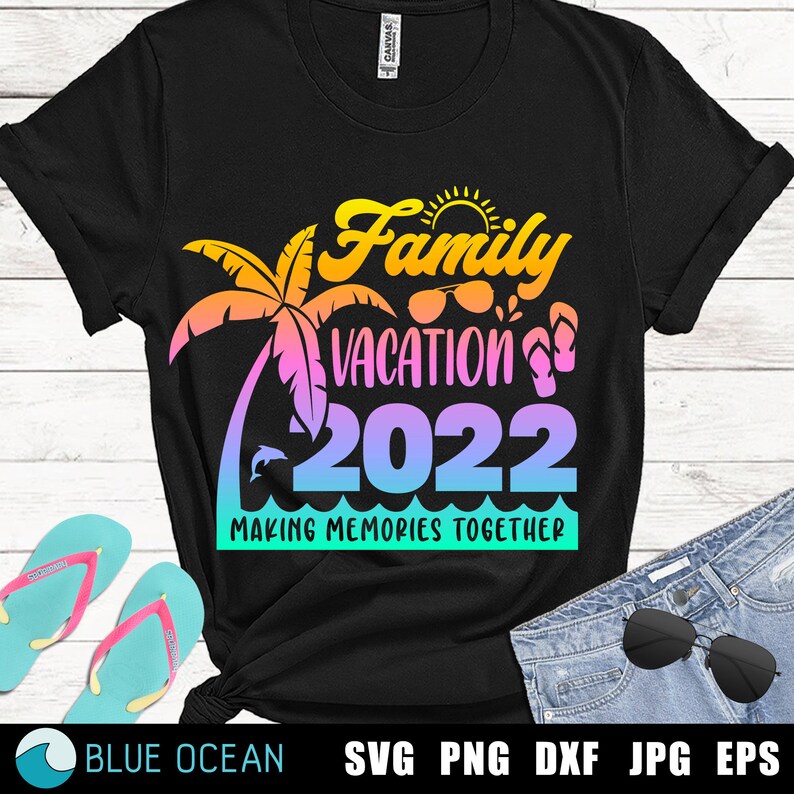 Family Vacation 2022 SVG Family Beach Vacation Vacation - Etsy