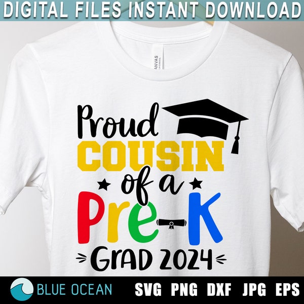 Proud cousin of a Pre-K Grad 2024 SVG, Pre-k Graduation 2024, Pre-K Graduate 2024,  Pre-K Graduation shirt