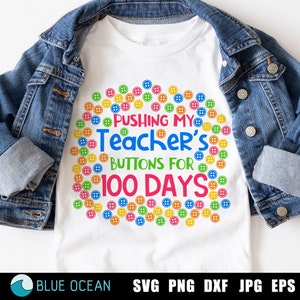 100 dagen op de knoppen van mijn leraar duwen PNG, 100e dag van school Svg, 100 dagen sublimatieshirt