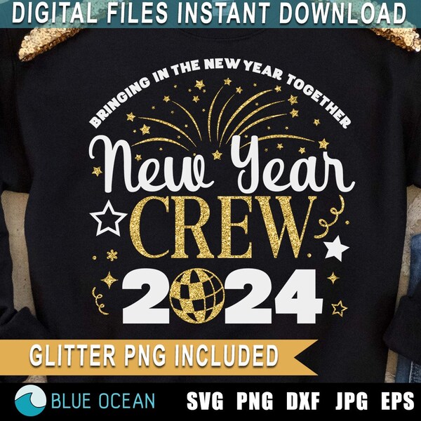 New Year 2024 Svg, Happy New Year 2024 Svg, New Year Crew Svg, New Year Crew 2024, New Years shirt 2024 png