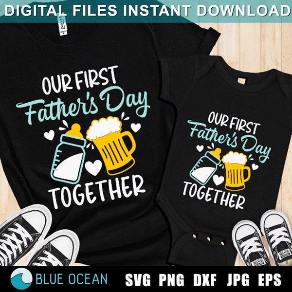 Our first father's day together SVG,  Fathers day SVG, Funny father’s day svg, First Fathers day SVG