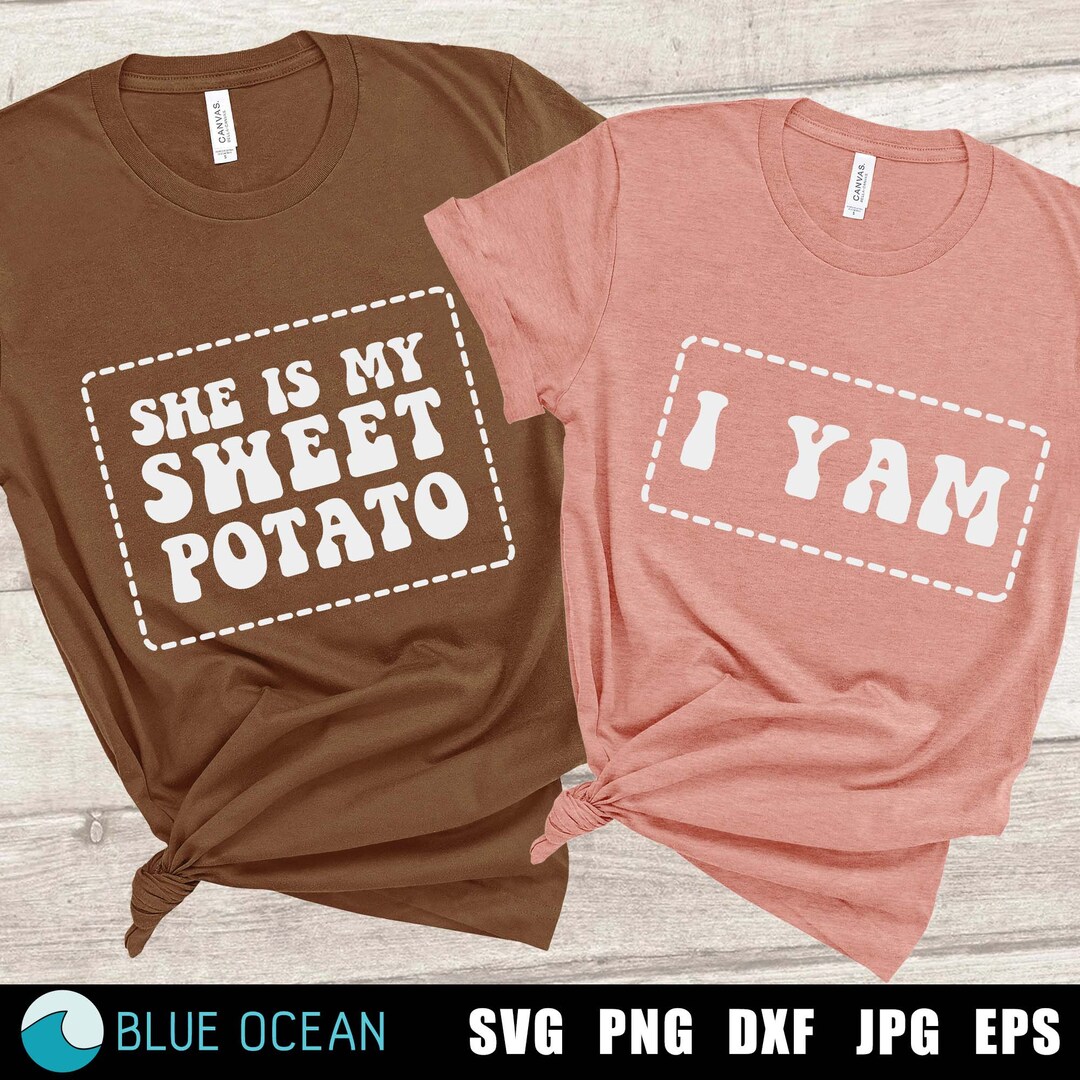 She S My Sweet Potato I Yam