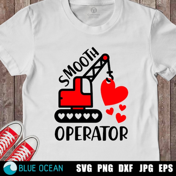 Boy Valentines SVG,  Smooth operator SVG, Construction Valentines boy shirt