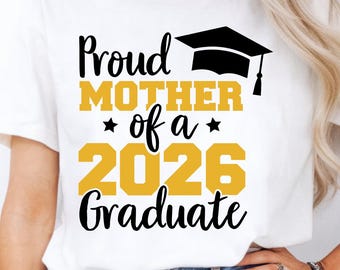 Proud Mother of 2026 Graduate SVG PNG, Senior Graduation Shirt Design (Digital Download)