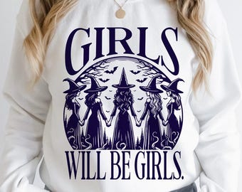 Girls Will Be Girls Witch PNG, Witch Png, Halloween Women Png, Witchy Vibes Png, Halloween Girls SVG, Retro Witch PNG, Sublimation, Cricut