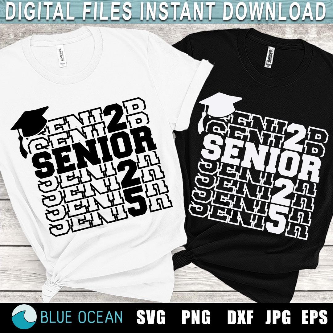 Senior 2025 SVG, Graduation 2025 SVG, Senior Class of 2025 Svg, Senior