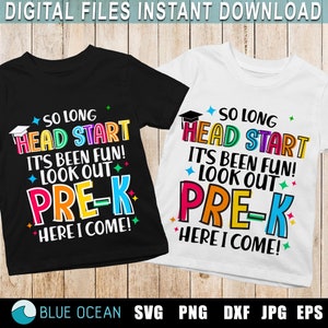 Al zo lang Head Start was het leuk Pre-K here I come SVG, Head Start Graduate 2025 SVG, Pre-K SVG, Head Start Graduation-shirt