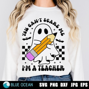 Je kunt me niet bang maken, ik ben een leraar svg, leraar SVG, leraar Halloween Svg, Spooky Teacher PNG, grappige leraar Svg