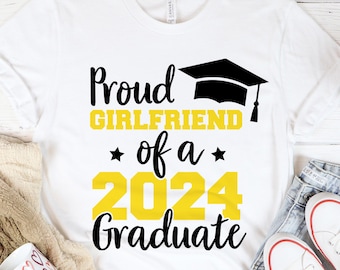Proud girlfriend of a graduate 2024 SVG, Proud Girlfriend svg, Graduation 2024 SVG, Senior 2024 sublimation PNG