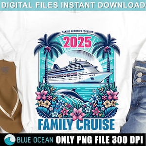 Family Cruise 2025 PNG, Family Cruise PNG, Cruise 2025 PNG, Family Vacation Png, Family cruise shirts, Cruise vacation,  sublimation design