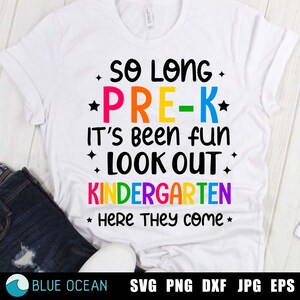 Zo lang Pre-K SVG, leraarshirt SVG, zo lang leuk dat het leuk was Kijk uit naar de kleuterschool, hier komen ze, zo lang Prek, png PNGEgg