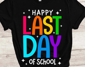 Happy Last day of School SVG, Last day SVG, Teacher shirt SVG, End of school, Summer breack