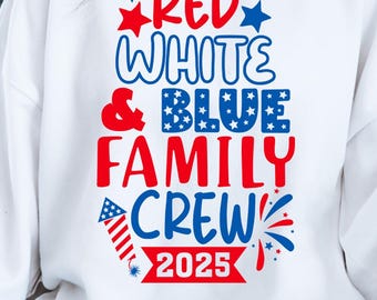 4th of July SVG, Family Crew 2025 SVG, Red white & blue family crew 2025 SVG, Fourth of July, Patriotic shirts, 4th of July family reunion