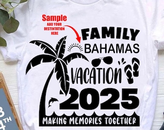 Family Vacation 2025 SVG, Vacations 2025 SVG, Vacations shirts SVG,  Custom destination