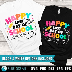 Feliz último día de clases SVG, Maestro SVG, Último día de clases PNG, Camisa de maestro, Fin de escuela Svg