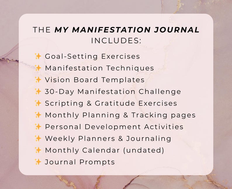 May include: A pink and white marble background with a white box containing a list of items included in "The My Manifestation Journal". The list includes: Goal-Setting Exercises, Manifestation Techniques, Vision Board Templates, 30-Day Manifestation Challenge, Scripting & Gratitude Exercises, Monthly Planning & Tracking pages, Personal Development Activities, Weekly Planners & Journaling, Monthly Calendar (undated), and Journal Prompts.