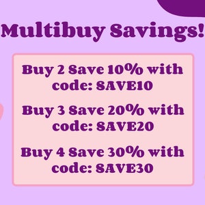May include: A promotional graphic with a light purple background and a pink rectangle. The text "Multibuy Savings!" is at the top. Inside the rectangle, text reads: "Buy 2 Save 10% with code: SAVE10", "Buy 3 Save 20% with code: SAVE20", and "Buy 4 Save 30% with code: SAVE30".