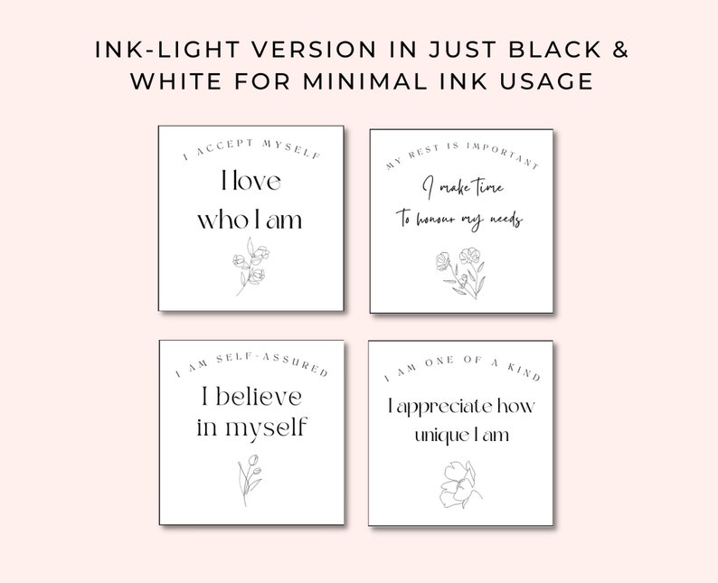 May include: Four black and white printable affirmation cards with floral illustrations. The cards feature the following text: "I accept myself, I love who I am", "My rest is important, I make time to honor my needs", "I am self-assured, I believe in myself", and "I am one of a kind, I appreciate how unique I am."