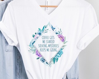 Solving Mysteries V-Neck | True Crime Shirt | Coffee and True Crime V Neck | Unsolved Mysteries V-Neck | Unsolved Mysteries Gift