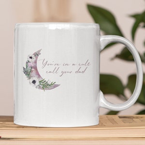 You&#39;re In A Cult Call Your Dad Mug | My Favorite Murder Mug | Murderino Mug | True Crime Gift | True Crime Fan
