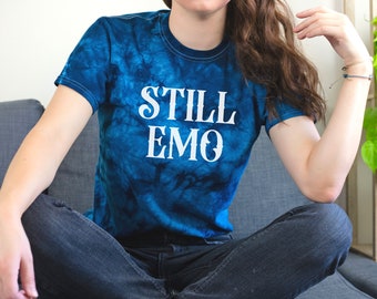 Still Emo Shirt Emo Tie Dye Elder Emo Emo Clothing Emo Emo Shirt Retired Emo Kid Emo Kid Emo Gift Elder Emo Shirt Emo Elder Shirt Goth Kid