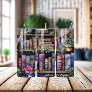 Just One More Chapter - Tumbler Wrap | One More Chapter | Book Lover Tumbler Wrap | Book Tumbler Wrap | Book Tumbler Png | Libriariancore
