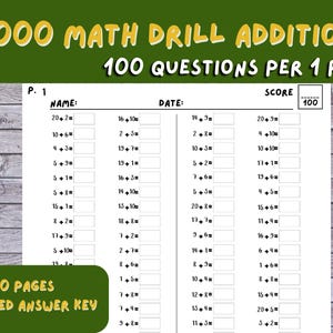 May include: A black and white printable worksheet with the title "1000 Math Drill Addition 100 Questions Per 1 Page". The worksheet is divided into three columns, with the first column labeled "P. 1", the second column labeled "Name", and the third column labeled "Date". The worksheet contains 20 pages and includes an answer key.