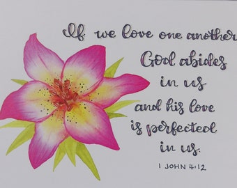 God Abides In Us Bible Verse Card | Scripture Cards | 1 John 4:12 | Christian | Catholic | Modern Calligraphy | Watercolour | Flower | Lily