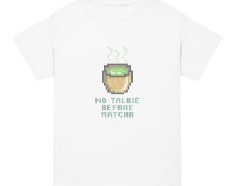 NO TALKIE MATCHA T-Shirt