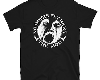 Camisa The Mob No Doves Fly Here