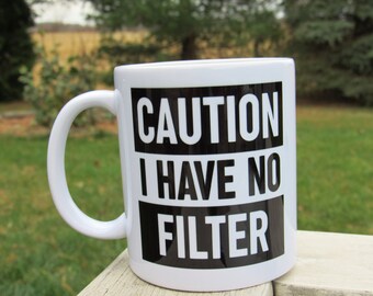 Attention, tasse sans filtre, sarcastique, dicton amusant, tasse à café ou à thé