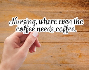 Nurse Life, Powered by Caffeine, Medical Field, Nursing Humor Sticker