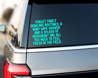 Military Field Hygiene, Hygiene motto, Deployment Life, Being out in the Field Vehicle Decal