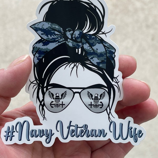 Messy Bun Navy Veteran Wife, Military Veteran Wife Die Cut Decal, Weatherproof Sticker