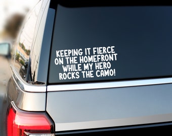 Proud Military Spouse, Strong Wife/Husband, Keeping the Home Front Fierce Vehicle Decal