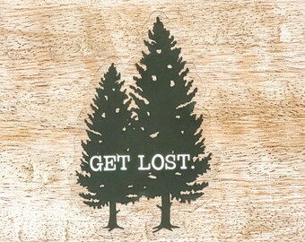 Clear “Get Lost” Vinyl Sticker | Outdoors | Hiking | Trees |Waterproof, Dishwasher Safe, Durable | Water Bottle Sticker | Laptop Sticker