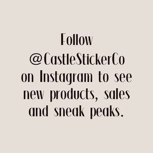 May include: Follow @CastleStickerCo on Instagram to see new products, sales and sneak peaks.