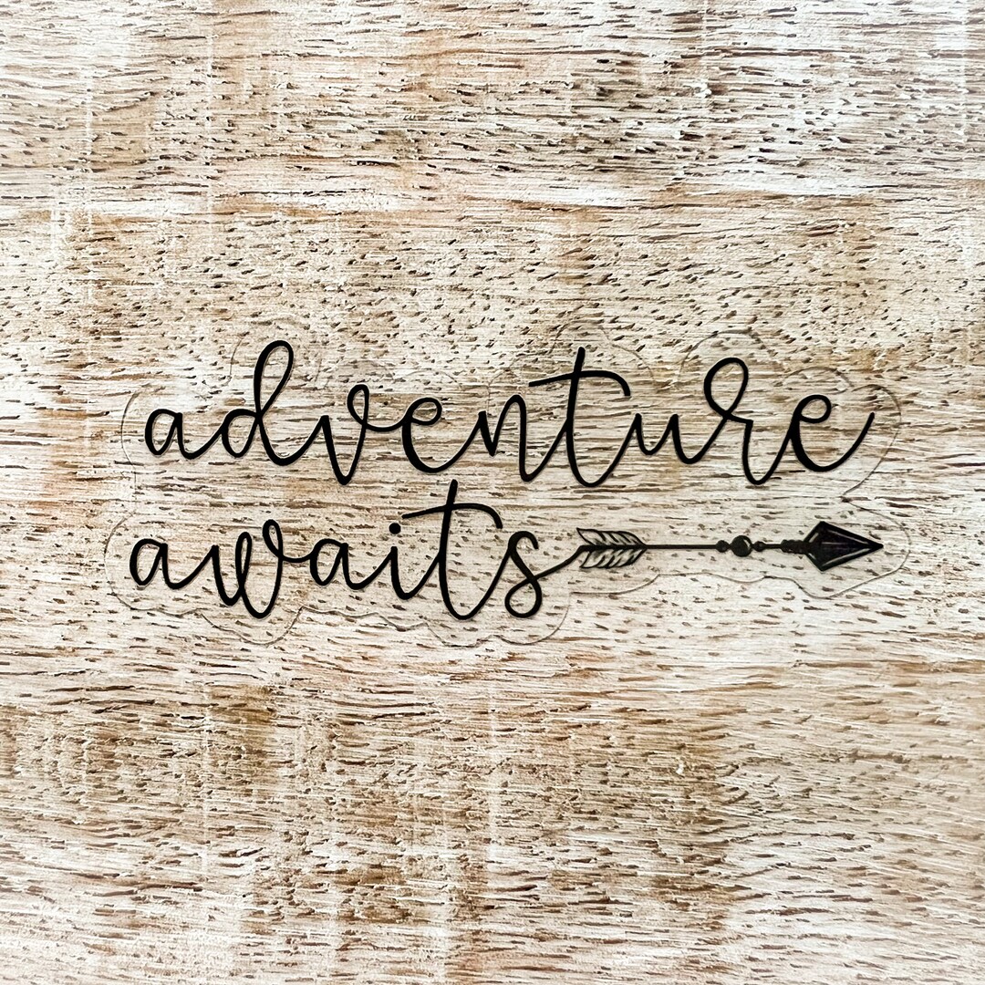 Adventure Awaits Vinyl Sticker | Clear Sticker | Arrow Sticker | Quote ...