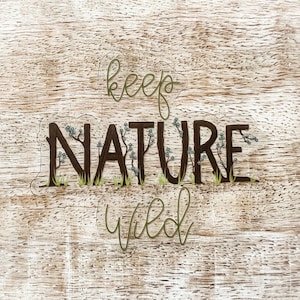 Keep Nature Wild Clear Sticker / Vinyl Sticker / Nature Lover Sticker / Botella de agua / Impermeable, Apto para lavavajillas, duradero