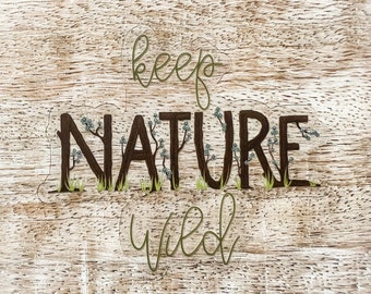 Keep Nature Wild Clear Sticker / Vinyl Sticker / Nature Lover Sticker / Botella de agua / Impermeable, Apto para lavavajillas, duradero