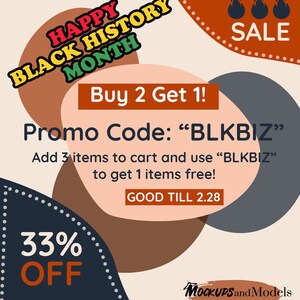 May include: A graphic with a sale announcement for Black History Month. The graphic features a sale banner with the text "Buy 2 Get 1!" and a promo code "BLKBIZ". The graphic also includes the text "Happy Black History Month", "33% Off", and "Good Till 2.28".