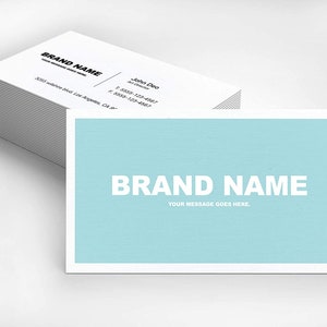 May include: A stack of light blue business cards with the text "BRAND NAME" and "YOUR MESSAGE GOES HERE." printed in white.